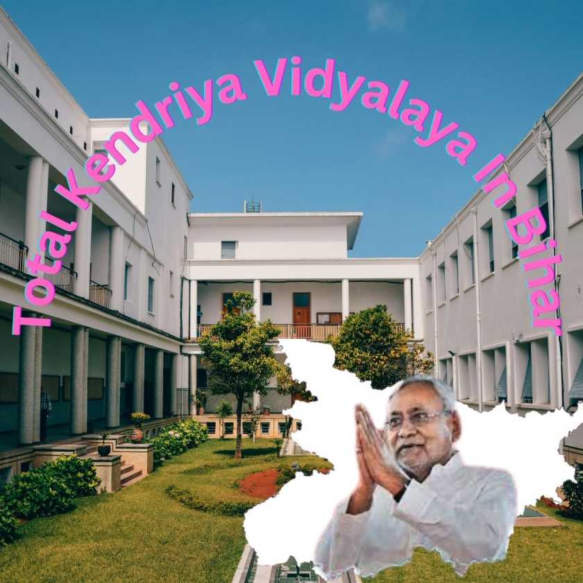 Total Kendriya Vidyalaya In Bihar – Latest list (49)